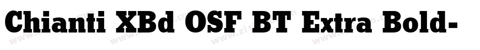 Chianti XBd OSF BT Extra Bold字体转换